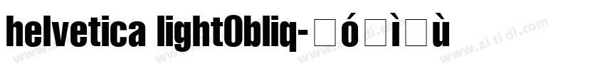 helvetica light0bliq字体转换